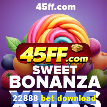 22888 bet download